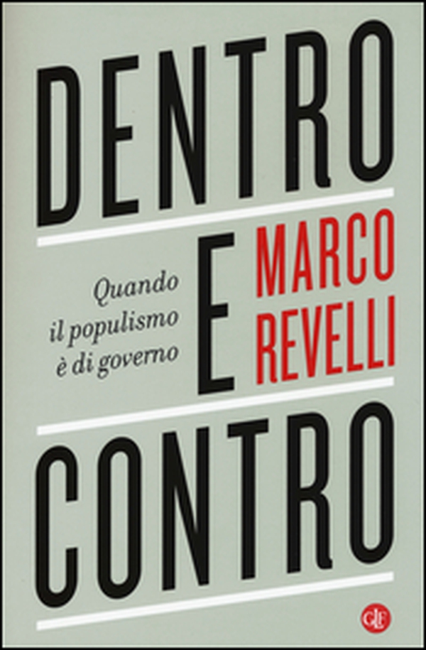 Dentro e contro. Quando il populismo è di governo - Librerie.coop Dentro e contro. Quando il populismo è di governo - Librerie.coop