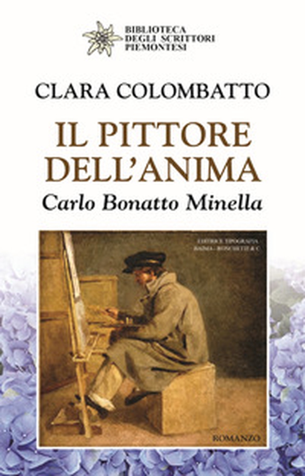 Il pittore dell'anima. Carlo Bonatto Minella - Librerie.coop Il pittore dell'anima. Carlo Bonatto Minella - Librerie.coop