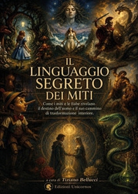 Il linguaggio segreto dei miti - Librerie.coop
