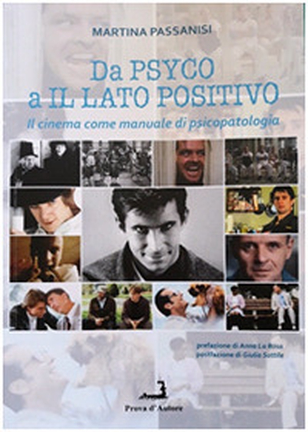 Da Psyco a Il lato positivo. Il cinema come manuale di psicopatologia - Librerie.coop Da Psyco a Il lato positivo. Il cinema come manuale di psicopatologia - Librerie.coop