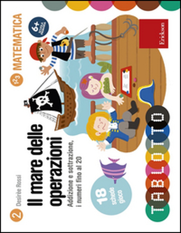 Il mare delle operazioni. Addizione e sottrazione, i numeri fino al 20. Schede per Tablotto - Librerie.coop