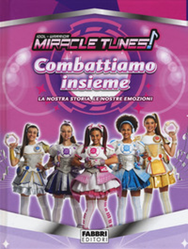 Combattiamo insieme! Miracle Tunes - Librerie.coop Combattiamo insieme! Miracle Tunes - Librerie.coop