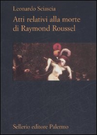 Atti relativi alla morte di Raymond Roussel - Librerie.coop