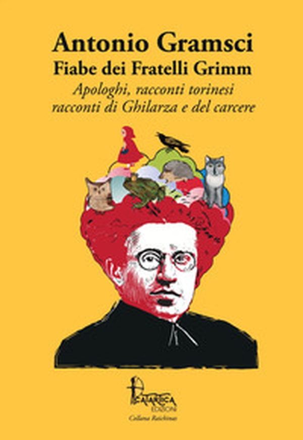 Fiabe dei fratelli Grimm. Apologhi, racconti torinesi, racconti di Ghilarza e del carcere - Librerie.coop Fiabe dei fratelli Grimm. Apologhi, racconti torinesi, racconti di Ghilarza e del carcere - Librerie.coop