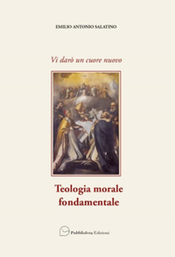 Vi darò un cuore nuovo. Teologia morale fondamentale - Librerie.coop Vi darò un cuore nuovo. Teologia morale fondamentale - Librerie.coop