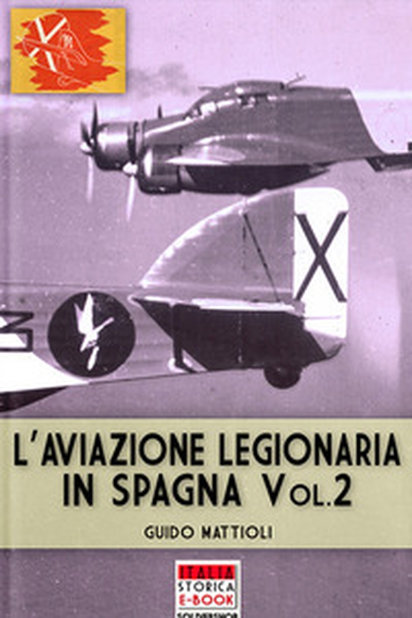 L'aviazione legionaria in Spagna - Librerie.coop L'aviazione legionaria in Spagna - Librerie.coop