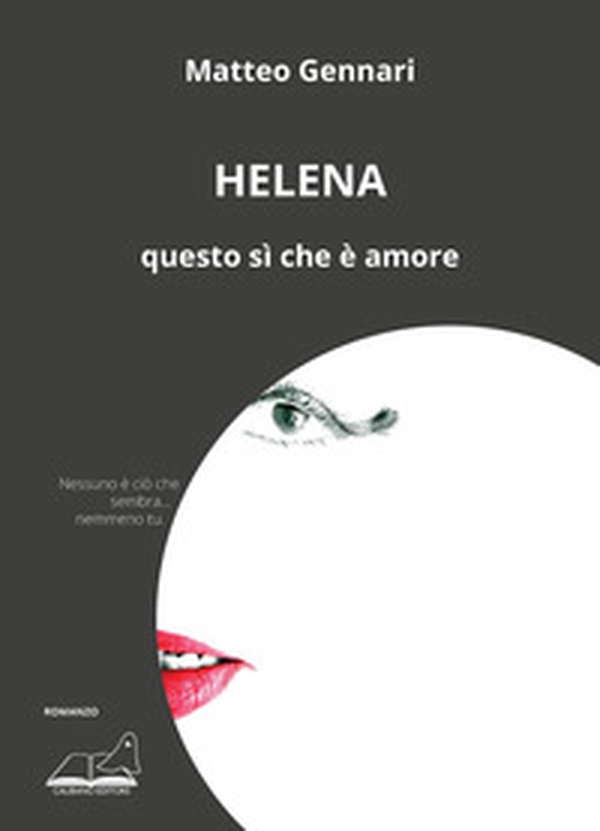 Helena. Questo sì che è amore - Librerie.coop Helena. Questo sì che è amore - Librerie.coop
