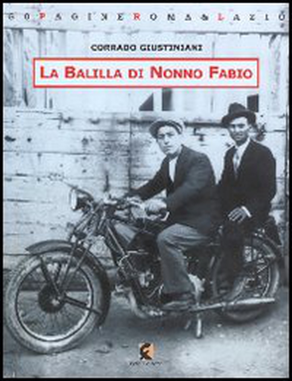 La Balilla di nonno Fabio. La sfida del piccolo cinema Palma di Trevignano Romano - Librerie.coop La Balilla di nonno Fabio. La sfida del piccolo cinema Palma di Trevignano Romano - Librerie.coop