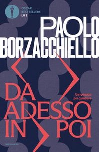 Da adesso in poi. Un romanzo per cambiare - Librerie.coop