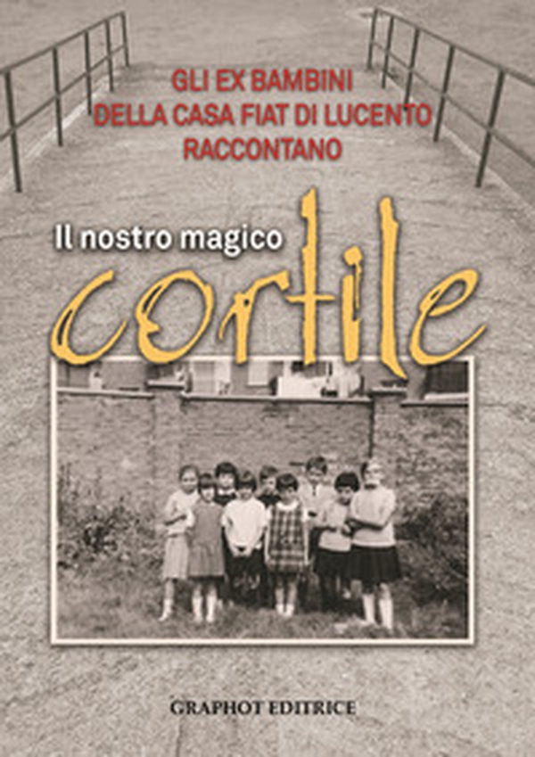 Il nostro magico cortile - Librerie.coop Il nostro magico cortile - Librerie.coop