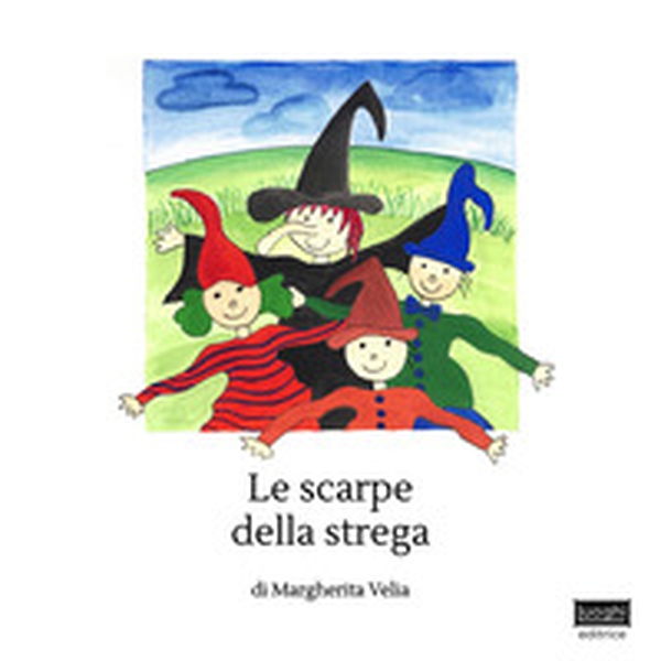 Le scarpe della strega - Librerie.coop Le scarpe della strega - Librerie.coop