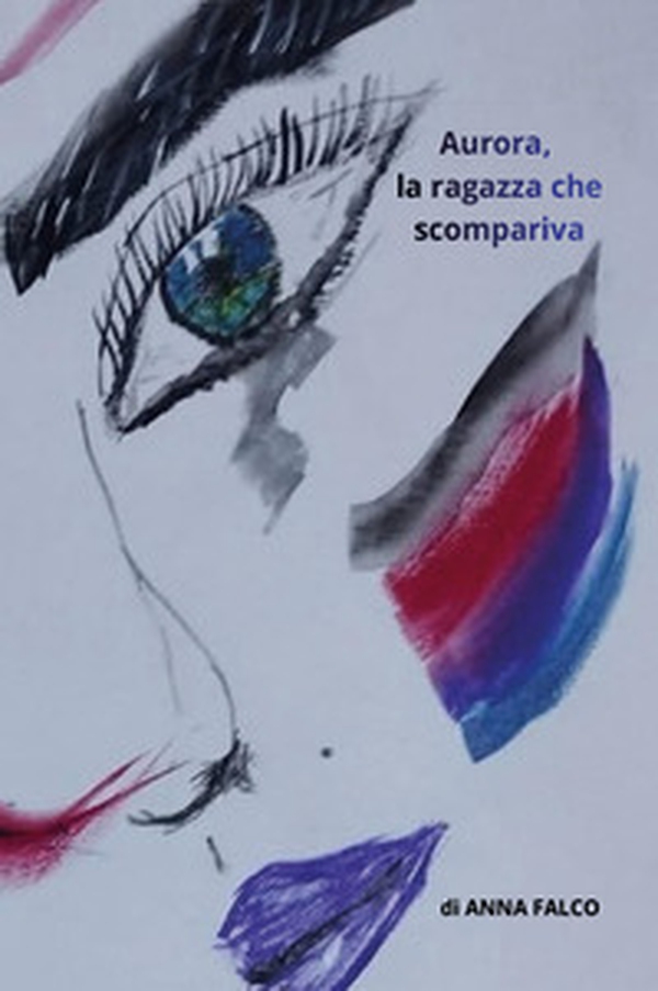 Aurora, la ragazza che scompariva - Librerie.coop