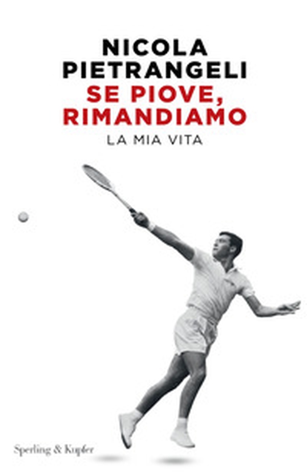 Se piove, rimandiamo. La mia vita - Librerie.coop Se piove, rimandiamo. La mia vita - Librerie.coop