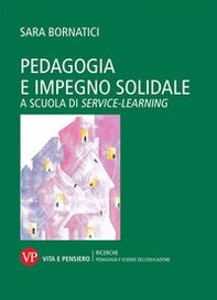 Pedagogia e impegno solidale. A scuola di service learning - Librerie.coop