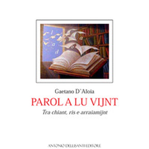 Parol a lu vijnt. Tra chiant, ris e arraiamijnt - Librerie.coop Parol a lu vijnt. Tra chiant, ris e arraiamijnt - Librerie.coop