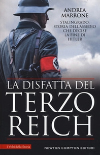 La disfatta del Terzo Reich. La battaglia di Stalingrado - Librerie.coop La disfatta del Terzo Reich. La battaglia di Stalingrado - Librerie.coop