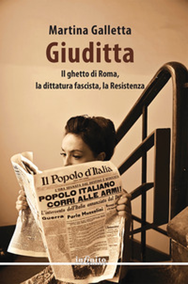 Giuditta. Il ghetto di Roma, la dittatura fascista, la Resistenza - Librerie.coop Giuditta. Il ghetto di Roma, la dittatura fascista, la Resistenza - Librerie.coop