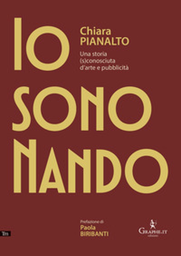 Io sono Nando. Una storia (s)conosciuta d'arte e pubblicità - Librerie.coop