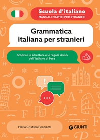 Grammatica italiana per stranieri. Scoprire le strutture e le regole d'uso dell'italiano di base - Librerie.coop
