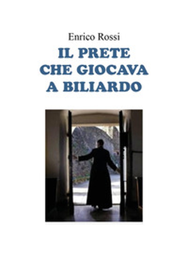 Il prete che giocava a biliardo - Librerie.coop Il prete che giocava a biliardo - Librerie.coop