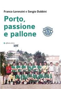Porto, passione e pallone - Librerie.coop