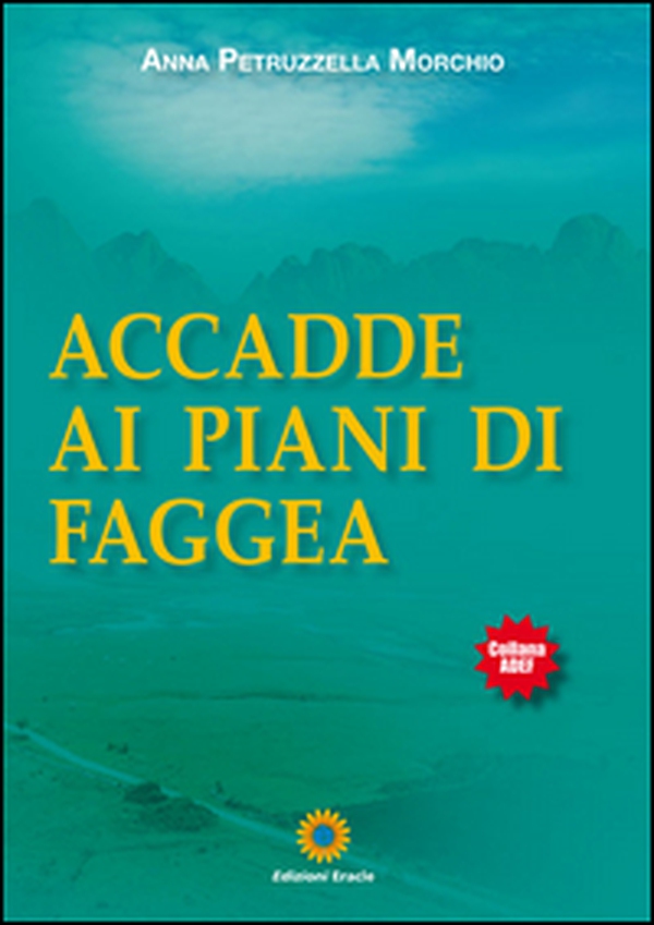 Accadde ai piani di Faggea - Librerie.coop Accadde ai piani di Faggea - Librerie.coop