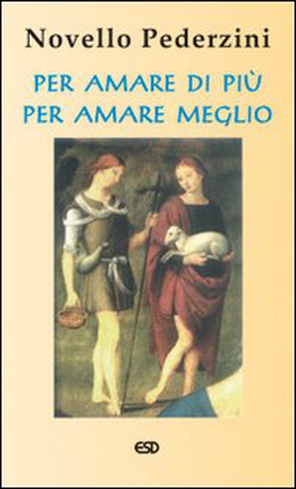 Per amare di più, per amare meglio - Librerie.coop Per amare di più, per amare meglio - Librerie.coop
