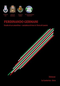 Ferdinando Germani. Studio di un anarchico. Socialista di Arce in Terra di Lavoro - Librerie.coop
