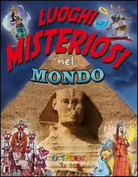 Luoghi misteriosi nel mondo - Librerie.coop