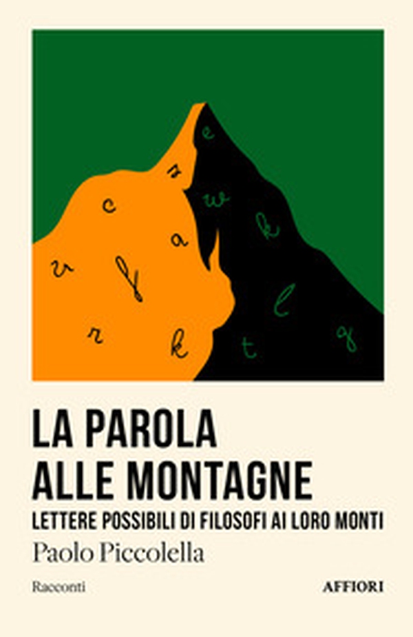 La parola alle montagne. Lettere possibili di filosofi - Librerie.coop La parola alle montagne. Lettere possibili di filosofi - Librerie.coop