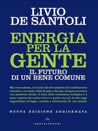 Energia per la gente. Il futuro di un bene comune - Librerie.coop