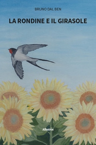 La rondine e il girasole - Librerie.coop