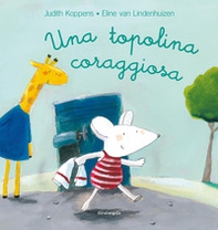 Una topolina coraggiosa - Librerie.coop