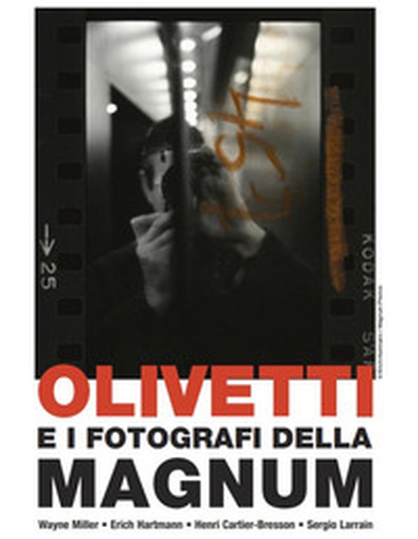 Olivetti e i fotografi della Magnum. Ediz. italiana e inglese - Librerie.coop Olivetti e i fotografi della Magnum. Ediz. italiana e inglese - Librerie.coop