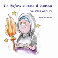La befana è come il lunedì - Librerie.coop