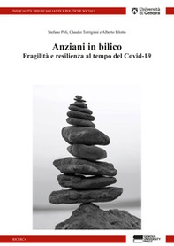 Anziani in bilico: fragilità e resilienza al tempo del Covid-19. Il Progetto PRESTIGE - Librerie.coop