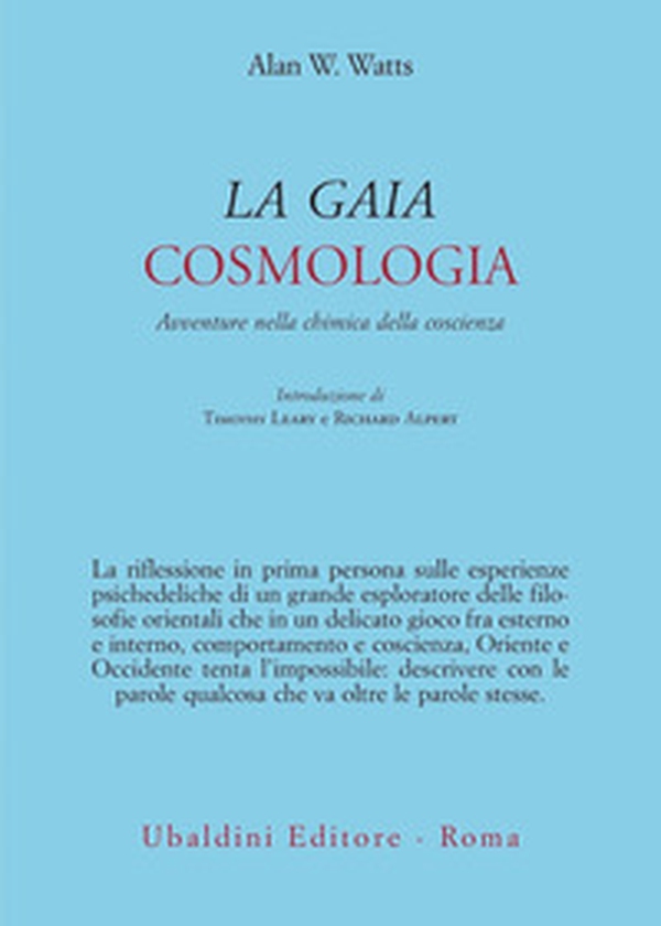 La gaia cosmologia. Avventure nella chimica della coscienza - Librerie.coop La gaia cosmologia. Avventure nella chimica della coscienza - Librerie.coop