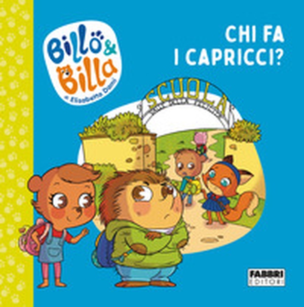 Chi fa i capricci? Billo e Billa - Librerie.coop Chi fa i capricci? Billo e Billa - Librerie.coop