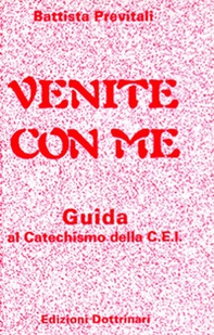 Venite con me. Guida al catechismo della Cei - Librerie.coop Venite con me. Guida al catechismo della Cei - Librerie.coop
