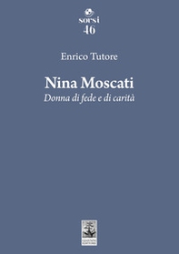 Nina Moscati. Donna di fede e di carità - Librerie.coop