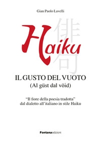 Haiku. Il gusto del vuoto (Al güst dal vöid) - Librerie.coop
