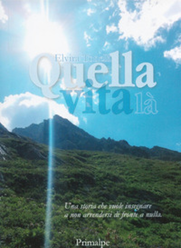 Quella vita là - Librerie.coop Quella vita là - Librerie.coop