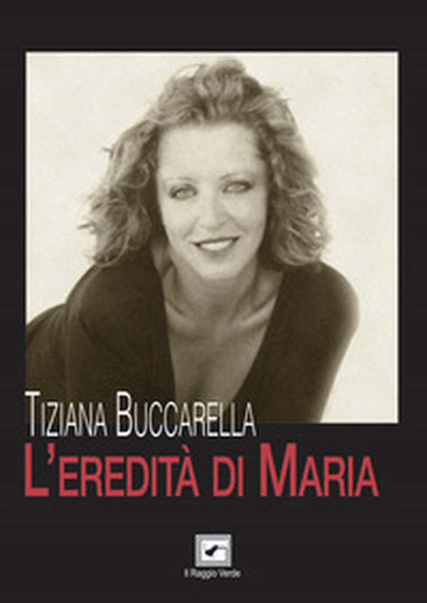 L'eredità di Maria - Librerie.coop L'eredità di Maria - Librerie.coop