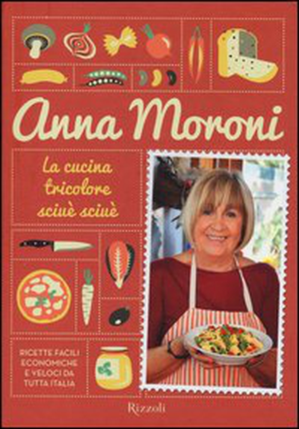 La cucina tricolore sciuè sciuè. Ricette facili, economiche e veloci da tutta Italia - Librerie.coop La cucina tricolore sciuè sciuè. Ricette facili, economiche e veloci da tutta Italia - Librerie.coop