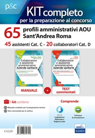 Kit concorso 65 profili amministrativi AOU Sant'Andrea Roma. Manuale, test commentati, modulistica e raccolta normativa - Librerie.coop