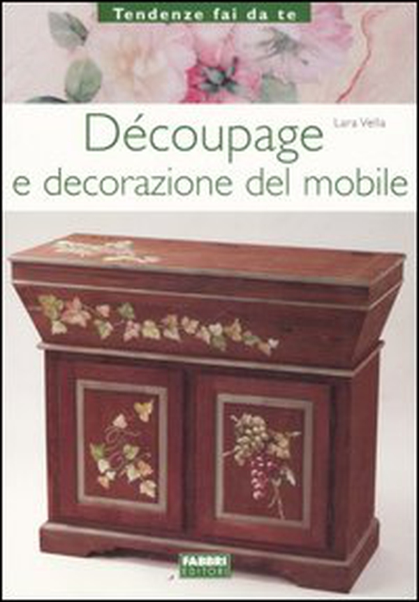 Découpage e decorazione del mobile - Librerie.coop Découpage e decorazione del mobile - Librerie.coop