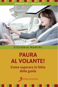 Paura al volante! Come superare la fobia della guida - Librerie.coop Paura al volante! Come superare la fobia della guida - Librerie.coop