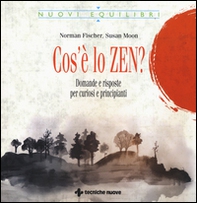 Cos'è lo zen? Domande e risposte per curiosi e principianti - Librerie.coop