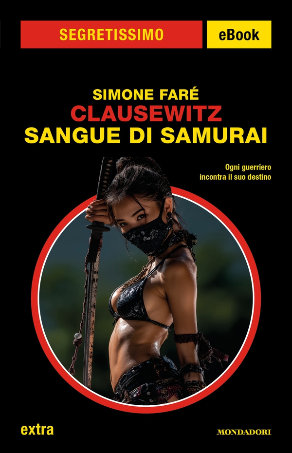Clausewitz. Sangue di samurai (Segretissimo) - Librerie.coop Clausewitz. Sangue di samurai (Segretissimo) - Librerie.coop