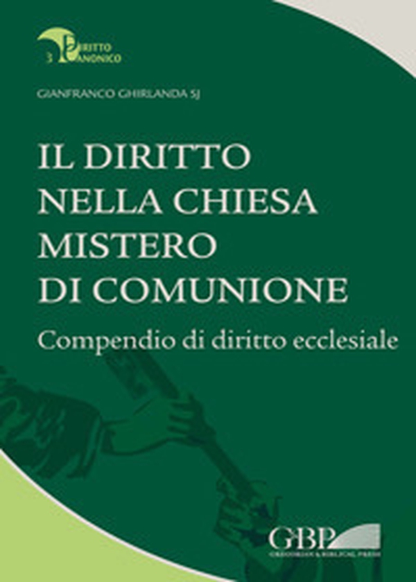 Il diritto nella Chiesa, mistero di comunione. Compendio di diritto ecclesiale - Librerie.coop Il diritto nella Chiesa, mistero di comunione. Compendio di diritto ecclesiale - Librerie.coop